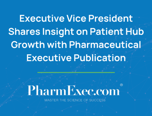 Executive Vice President Suzette DiMascio Shares Insight on Patient Hub Growth with Pharmaceutical Executive Publication
